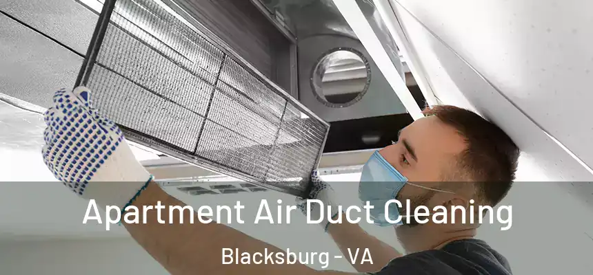 Apartment Air Duct Cleaning Blacksburg - VA