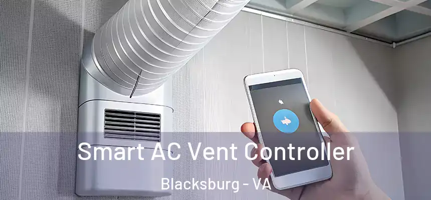 Smart AC Vent Controller Blacksburg - VA