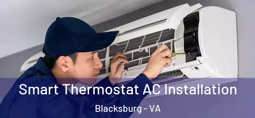  Smart Thermostat AC Installation Blacksburg - VA